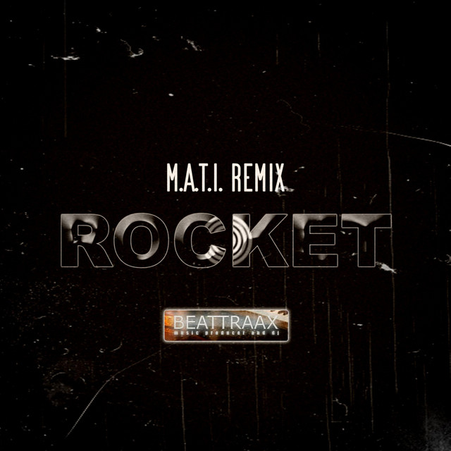 Beattraax - Rocket (M.A.T.I. Remix)